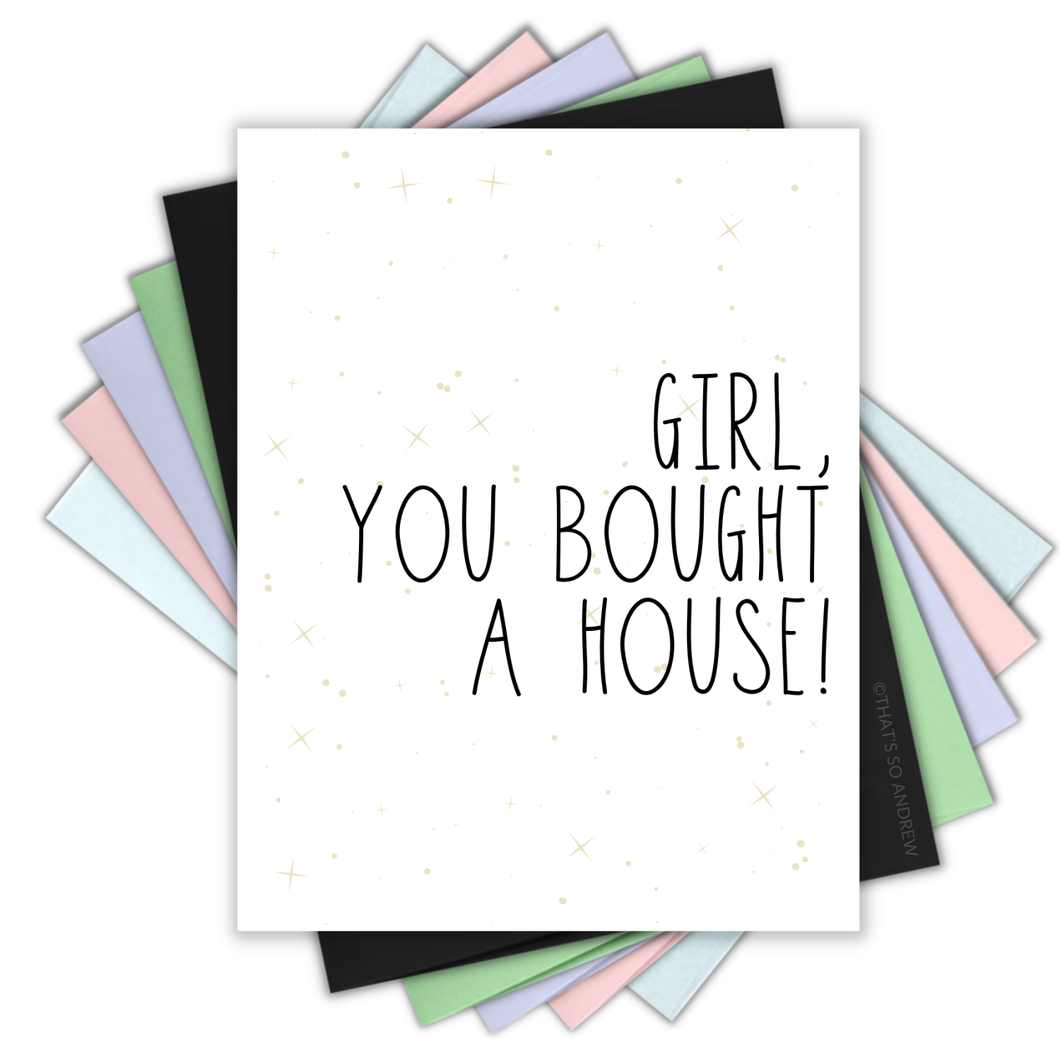 That’s So Andrew - Girl You Bought a House! | New House Card