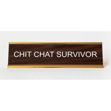 Load image into Gallery viewer, He Said, She Said - Chit Chat Survivor Nameplate

